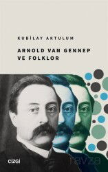 Arnold Van Gennep ve Folklor - Çizgi Kitabevi