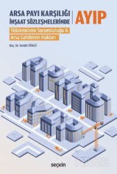 Arsa Payı Karşılığı İnşaat Sözleşmelerinde Ayıp - Seçkin Yayıncılık
