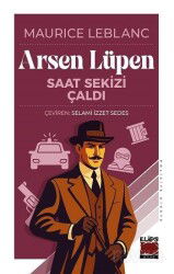Arsen Lüpen / Saat Sekizi Çaldı - Elips Kitap
