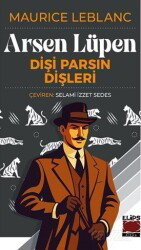 Arsen Lüpen / Dişi Parsın Dişleri - Elips Kitap