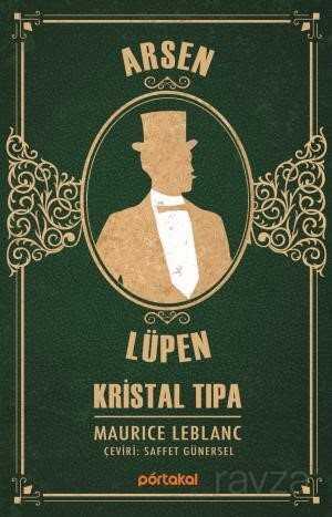 Arsen Lüpen / Kristal Tıpa - 1