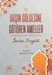 Arşın Gölgesine Götüren Ameller - İlim & Hikmet