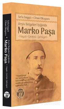 Arşiv Belgeleri Işığında Marko Paşa - Büyüyenay Yayıncılık