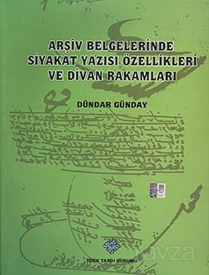 Arşiv Belgelerinde Siyakat Yazısı Özellikleri ve Divan Rakamları - 1