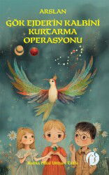 Arslan Gök Ejder'in Kalbini Kurtarma Operasyonu - Herdem Kitap
