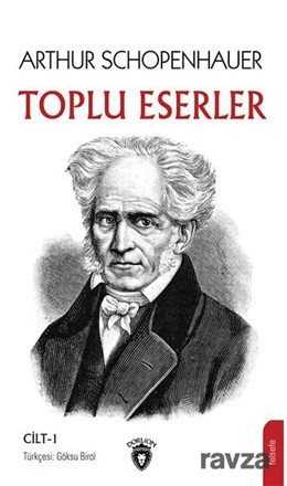 Arthur Schopenhauer Toplu Eserler (Cilt 1) - Dorlion Yayınevi