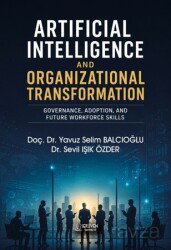 Artificial Intelligence and Organizational Transformation - Serüven Kitap (Ordu)