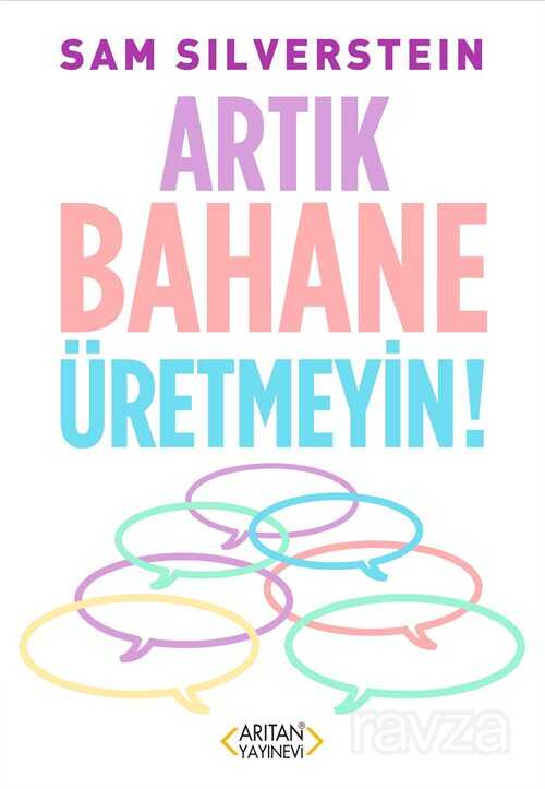 Artık Bahane Üretmeyin! - Arıtan Yayınevi