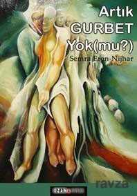 Artık Gurbet Yok (mu?) - Ozan Yayıncılık