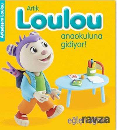 Artık Loulou Anaokuluna Gidiyor! - Eğlen Öğren / Arkadaşım Loulou - 1