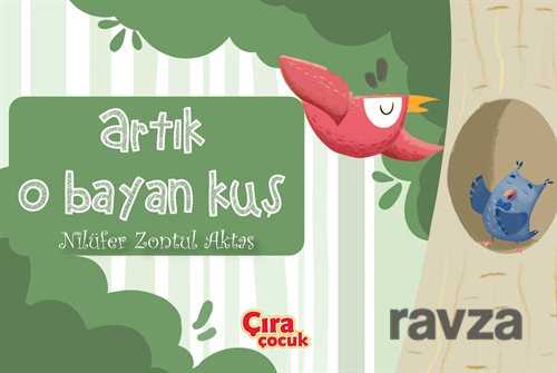 Artık O Bayan Kuş - Çıra Yayınları