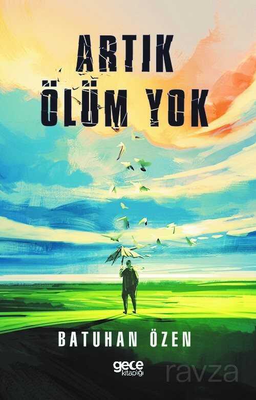 Artık Ölüm Yok - Gece Kitaplığı