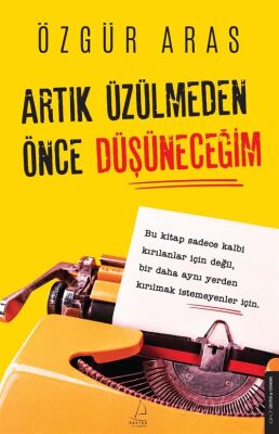 Artık Üzülmeden Önce Düşüneceğim - 1