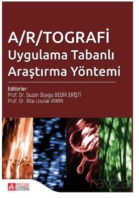 A/R/TOGRAFİ Uygulama Tabanlı Araştırma Yöntemi - 1