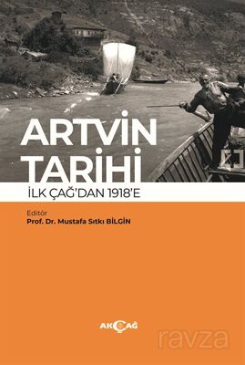 Artvin Tarihi İlk Çağdan 1918'e - 1