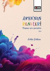 Arya'nın Renkleri Piyano İçin Parçalar - Eğitim Kitabevi