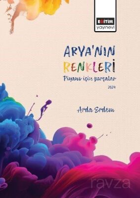 Arya'nın Renkleri Piyano İçin Parçalar - 1