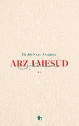 Arz-i Mesud - Tin Yayınları