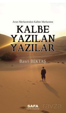 Arzın Merkezinden Kalbin Merkezine Kalbe Yazılan Yazılar - 1