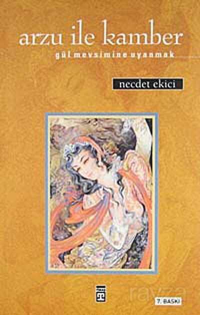 Arzu ile Kamber (Gül Mevsimine Uyanmak) - Timaş Yayınları