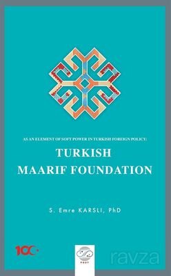 As An Element Of Soft Power in Turkish Foreign Policy: Turkish Maarif Foundation - 1