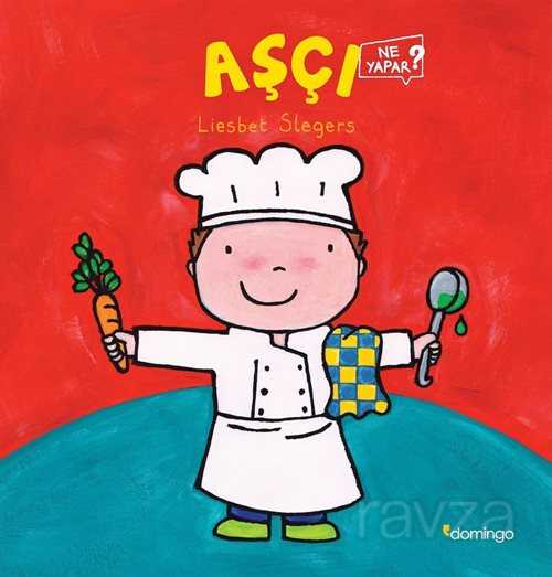 Aşçı Ne Yapar? - Domingo Yayınevi Çocuk