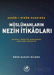 Ashab-ı Kiram Hakkında Müslümanların Nezih İtikadları - Fazilet Neşriyat