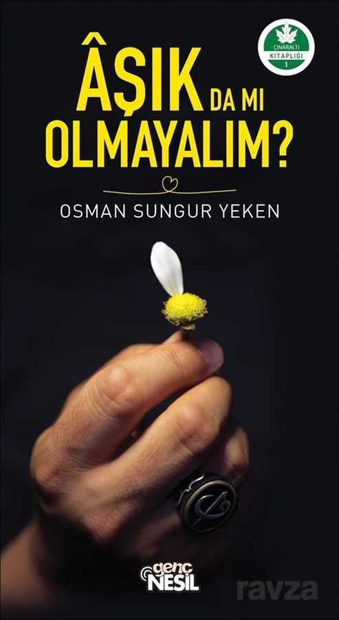 Aşık da mı Olmayalım? - Genç Nesil