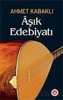 Aşık Edebiyatı - Türk Edebiyatı Vakfı