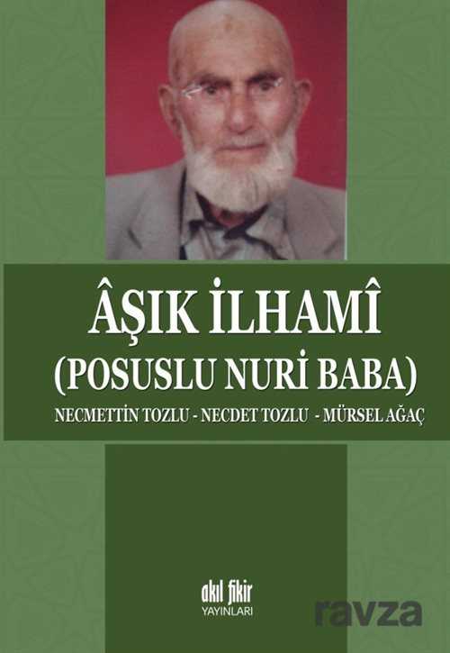 Aşık İlhami (Posuslu Nuri Baba) - Akıl Fikir Yayınları