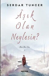 Aşık Olan Neylesin? - Mecra Kitap