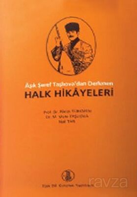 Aşık Şeref Taşlıova'dan Derlenen Halk Hikayeleri - 1