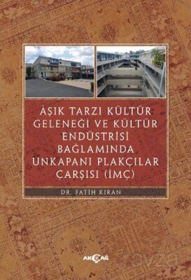 Aşık Tarzı Kültür Geleneği ve Kültür Endüstrisi Bağlamında Unkakapanı Plakçılar Çarşısı - 1
