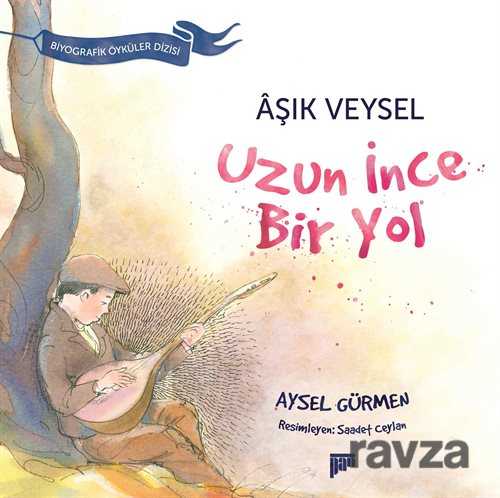 Aşık Veysel - Uzun İnce Bir Yol - Pan Yayıncılık