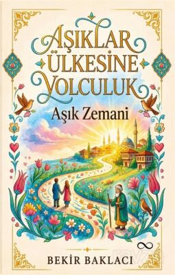 Aşıklar Ülkesine Yolculuk - 1