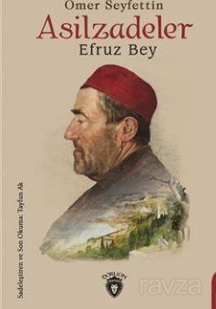 Asilzadeler Efruz Bey Unutturmadıklarımız Serisi - 1