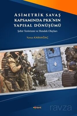 Asimetrik Savaş Kapsamında PKK'nın Yapısal Dönüşümü - 1