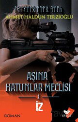Aşina Hatunlar Meclisi 1 / İz - Efsus Yayınları