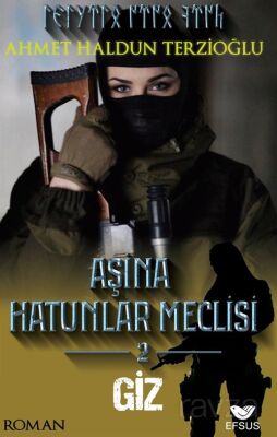 Aşina Hatunlar Meclisi 2 / Giz - 1