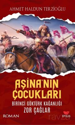 Aşina'nın Çocukları - 1