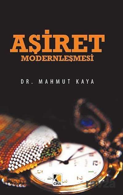 Aşiret Modernleşmesi - Çıra Yayınları
