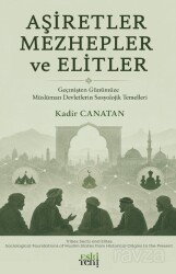 Aşiretler Mezhepler ve Elitler - Eskiyeni Yayınları