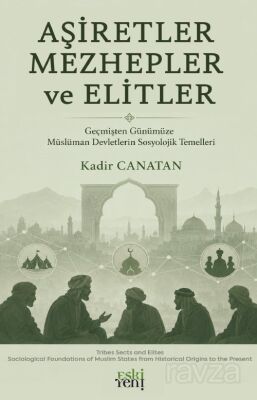 Aşiretler Mezhepler ve Elitler - 1