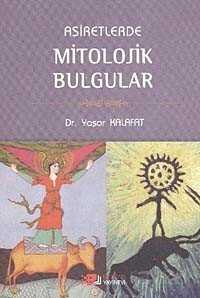 Aşiretlerde Mitolojik Bulgular - 1