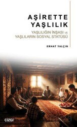 Aşirette Yaşlılık - Çizgi Kitabevi