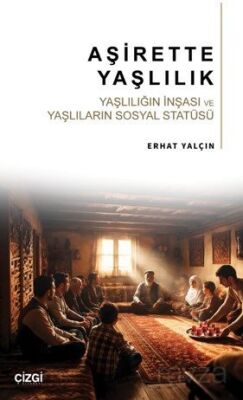 Aşirette Yaşlılık - 1