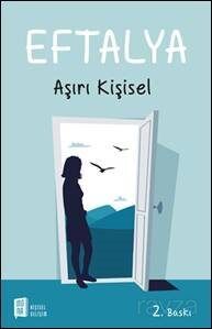 Aşırı Kişisel - 1