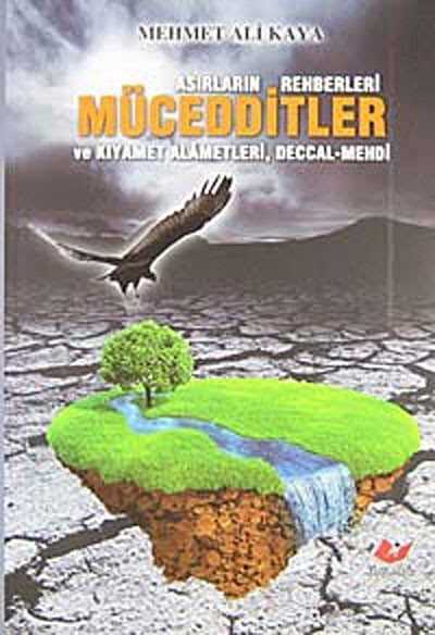 Asırların Rehberleri Mücedditler ve Kıyamet Alametleri, Deccal-Mehdi - Yeni Asya Neşriyat