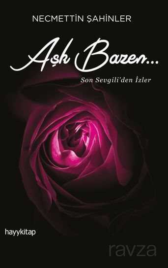 Aşk Bazen... - Hayy Kitap