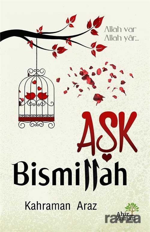 Aşk Bismillah - Ahir Zaman